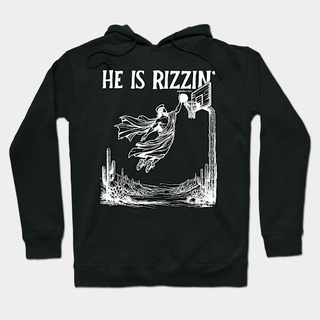 He is Rizzin Funny Easter Jesus Hoodie by KC Crafts & Creations